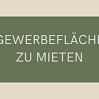 GEWERBEFLÄCHE ZU MIETEN